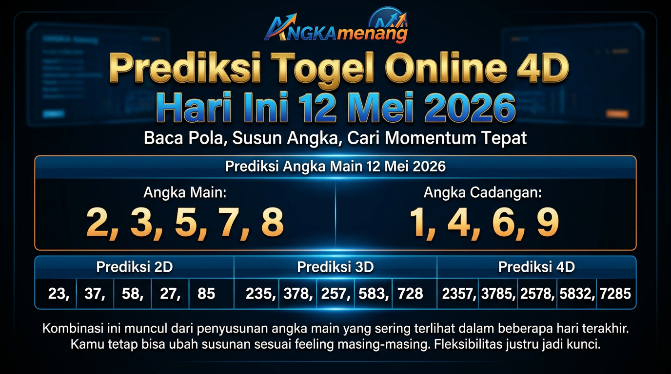 Prediksi Togel Online 4D Hari Ini 12 Mei 2026 angkamenang