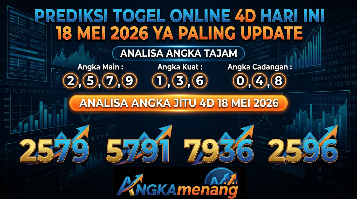 Prediksi Togel Online 4D Hari Ini 18 Mei 2026 angkamenang