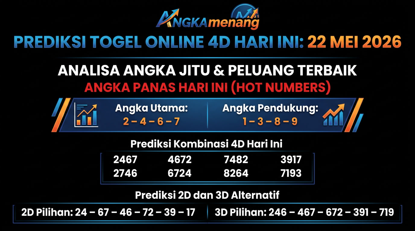 Prediksi Togel Online 4D Hari Ini 22 Mei 2026