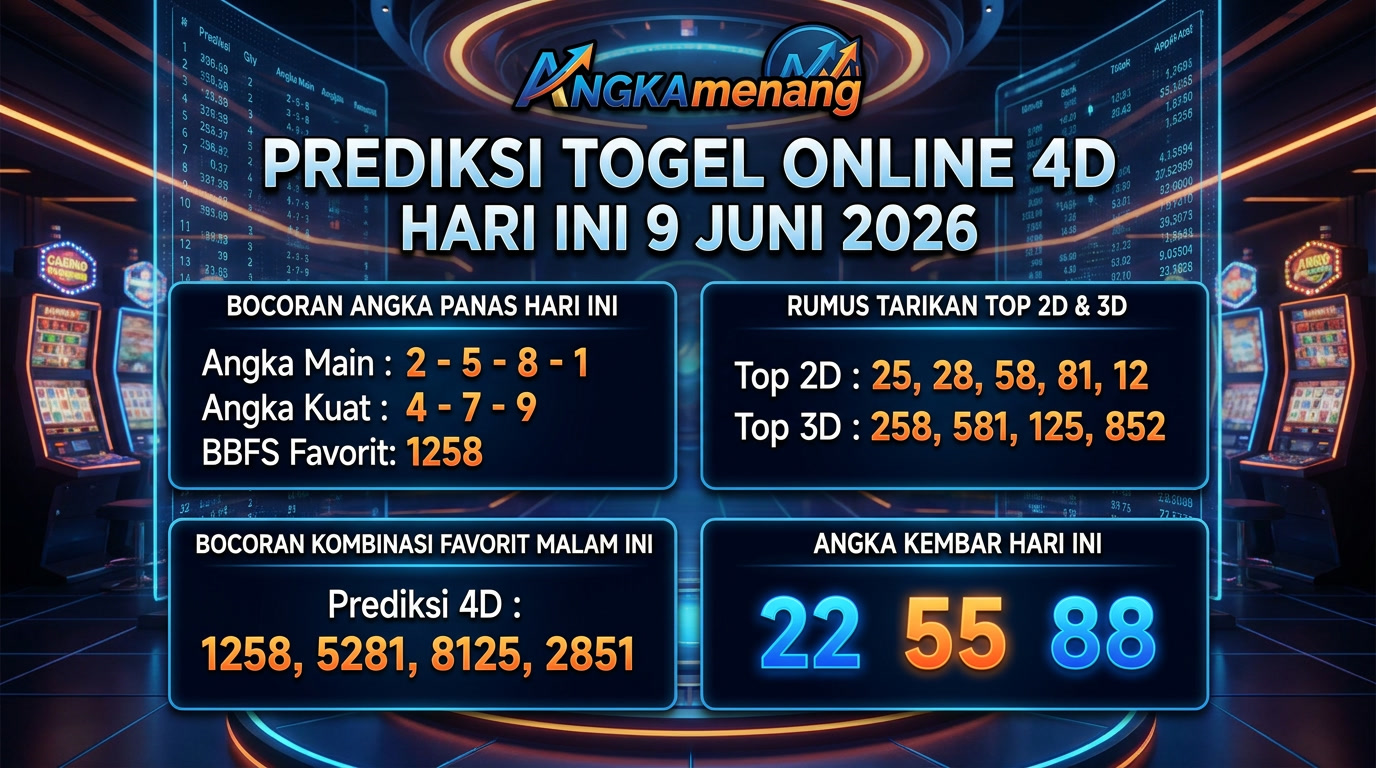 Prediksi Togel Online 4D Hari Ini 9 Juni 2026